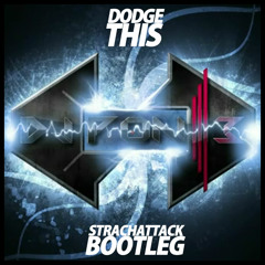SCRATON - Dodge This [StrachAttack Bootleg]