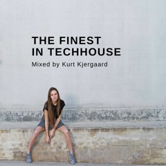 The Finest In Techhouse Mixed by Kurt Kjergaard