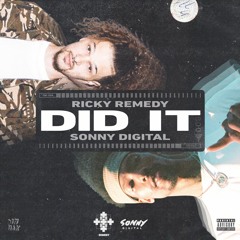 Did It (Ft. Sonny Digital)