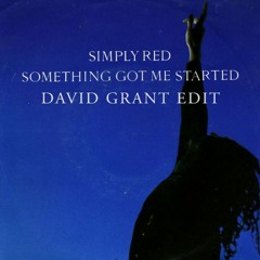 Simply Red - Something Got Me Started (David Grant Edit)