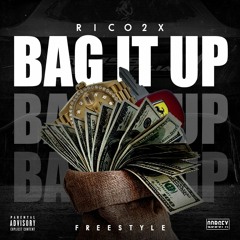 Rico2X - Bag It Up (Freestyle)