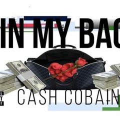 Cash Cobain - In My Bag Freestyle