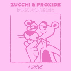 Zucchi & Proxide - Pink Panther