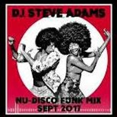 Nu-Disco Funk Mix Sept ☀ 2017 ★ Mixed by Dj Steve Adams