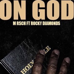 "On God" ft. Rocky Diamonds
