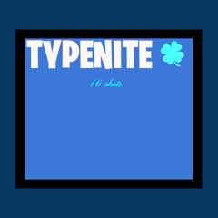 rileybread - typenite (16 Shots)