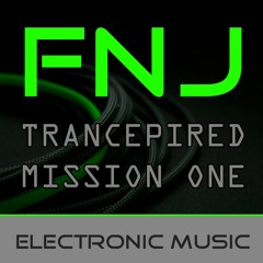 FNJ - TRANCEPIRED MISSION ONE