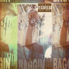Baggin' (prod. by Alpha Memphis)