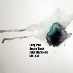 SSC 330 by LazyPro feat. Aesop Rock & John Darnielle
