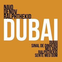 Naio, Denov, RalphTheKiD - Dubai