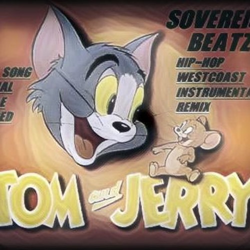 Stream Tom And Jerry Theme Song (Hip - Hop Westcoast Instrumental)  SovereignBeatz by SovereignBeatzProduction | Listen online for free on  SoundCloud