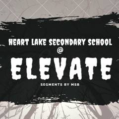 Heart Lake Secondary School @ ELEVATE 2018 Segments | MsB (1st Place Mix)