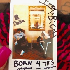 BORN 4 THIS FEAT. IZZY