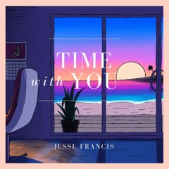 Jesse Francis - Time With You