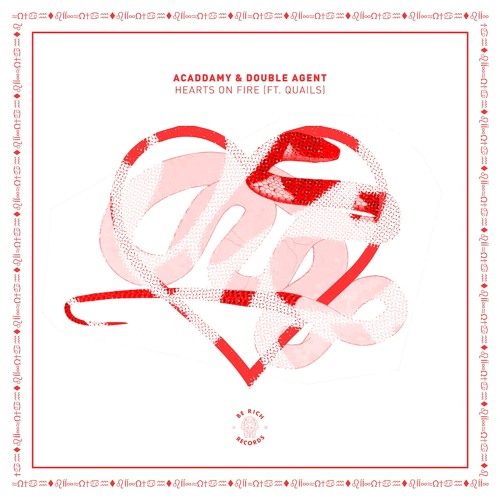 Acaddamy & Double Agent (ft. Quails) - Hearts On Fire (Double Agent VIP Mix)