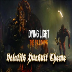 Dying Light Soundtrack OST - Volatile Theme