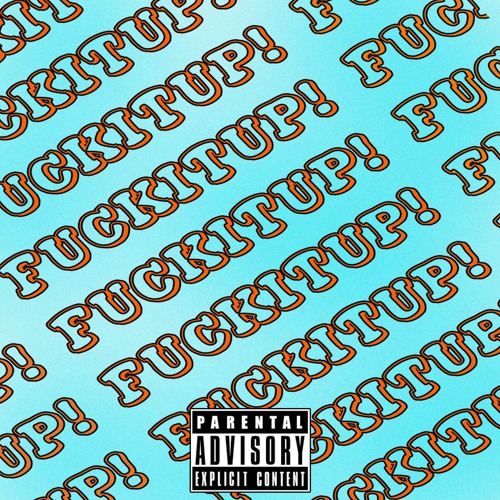 fuck it up! by jaquell feat. cliche (prod. austin marc)