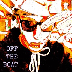 Off The Boat - JoeyFromWenona