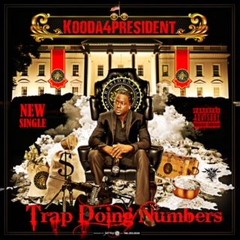 KOODA4PRESIDENT - Trap Doing Numbers