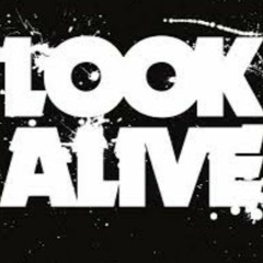 LOOK ALIVE FREESTYLE