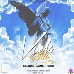 Big Jhany ❌ Motto ❌  Beltio -Vuela Alto Rip Yoyo
