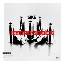 Sike - Hydroshock (Prod. Chad G)