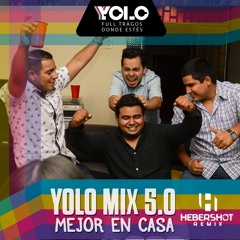 Yolo Mix 5.0 - HEBERSHOT DJ