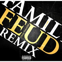 Family Feud (Remix)