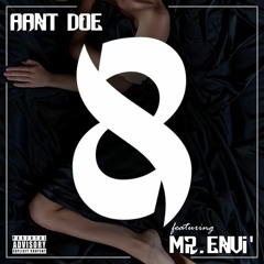Eight - Aant Doe ( Ft Mr. Envi) Produced by David Beatmaker