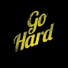Go Hard