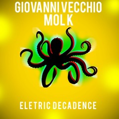 MKT_003_Giovanni Vecchio_Mol K_Eletric Decadence