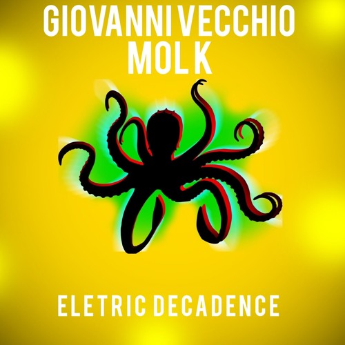 MKT_003_Giovanni Vecchio_Mol K_Eletric Decadence