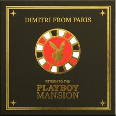 596 - Dimitri from Paris - Return To The Playboy Mansion - CD2 (2008)