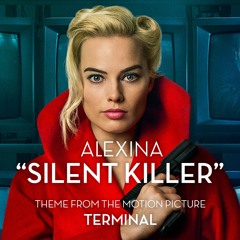 Alexina - Silent Killer (Terminal 2018 Soundtrack)