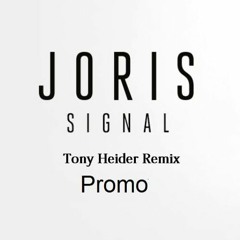 Joris - Signal (Tony Heider Remix) PROMO FULL
