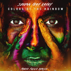 Colors of the Rainbow - Sevenn feat. Kathy (Fabio Fusco Remix)