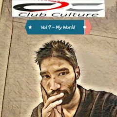 Club Culture Vol 7 - My World (Mixed by Fiekster)