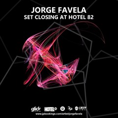 Hotel 82 Closing Set May 2018 [ JORGE FAVELA ]