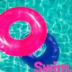 Swim.