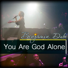 You Are God Alone - Benjamin Dube feat Mmatema - instrumental