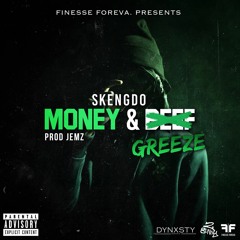 #410 Skengdo- Money And Greez (Prod By Jemz104)
