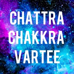 Chattra Chakkra Vartee (abridged)
