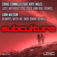 Craig Connelly ft Kate Miles - Lost Without You (Sied van Riel Remix)Out Now