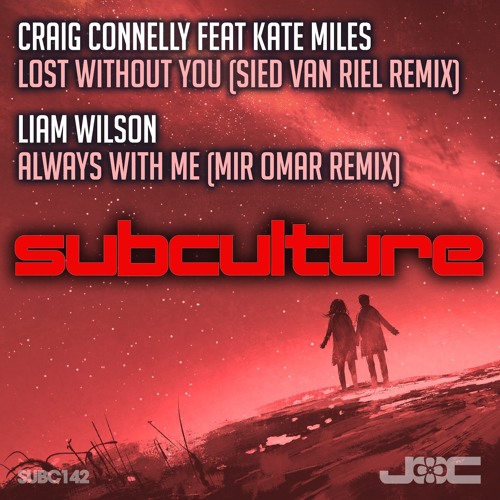 Craig Connelly ft Kate Miles - Lost Without You (Sied van Riel Remix)Out Now