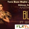 Tera Buzz Mujhe Jeene Na De Aastha Gill And Badshah Club Mix Djaman Gorakhpur Mp3