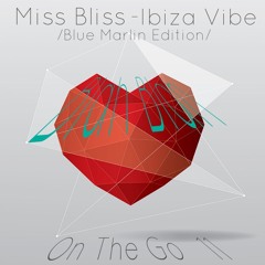 On The Go #11 - Ibiza Vibe (Blue Marlin Edition) - Miss Bliss