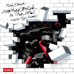 Pink Floyd - Another Brick In The Wall (Maltin Fixx Remix)FREE DOWNLOAD