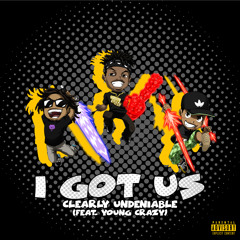 I Got Us (feat. Young Crazy)