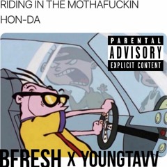 BFresh X Young Tavv - ''HONDA''