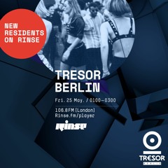 Tresor Berlin - 25th May 2018